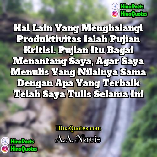 AA Navis Quotes | Hal lain yang menghalangi produktivitas ialah pujian