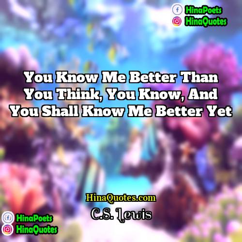 CS Lewis Quotes | You know me better than you think,