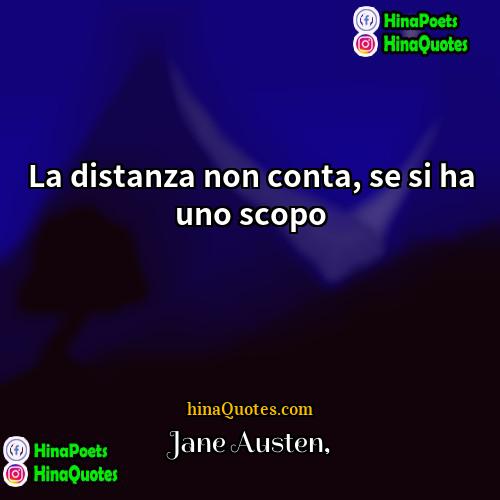 Jane Austen Quotes | La distanza non conta, se si ha