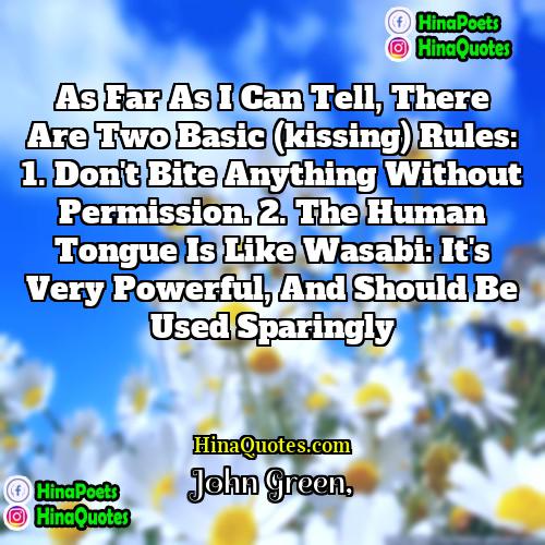 John Green Quotes | As far as I can tell, there