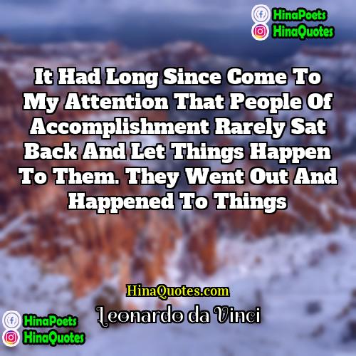 Leonardo da Vinci Quotes | It had long since come to my