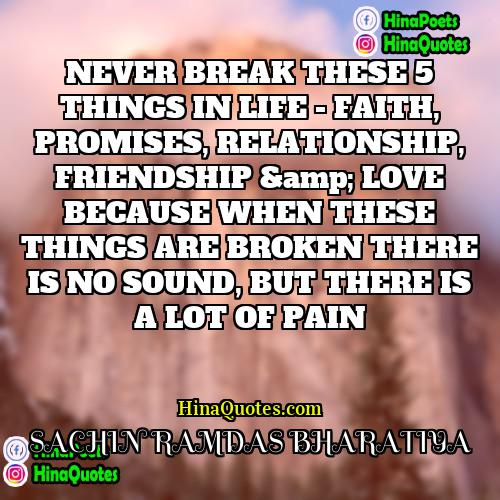 SACHIN RAMDAS BHARATIYA Quotes | NEVER BREAK THESE 5 THINGS IN LIFE