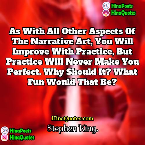 Stephen King Quotes | As with all other aspects of the