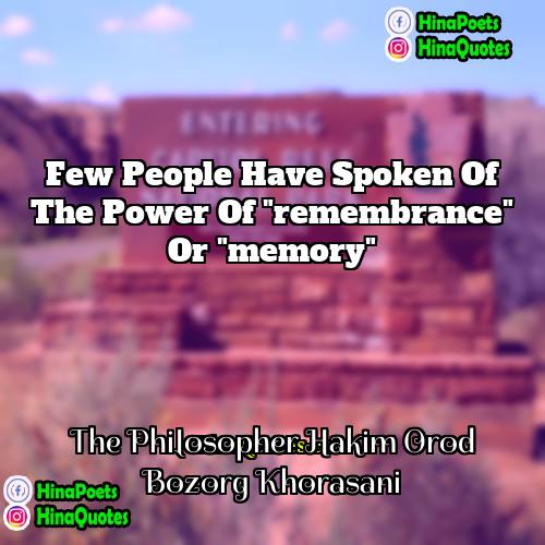 The Philosopher Hakim Orod Bozorg Khorasani Quotes | Few people have spoken of the power