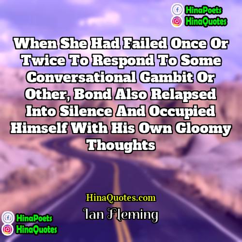 Ian Fleming Quotes | When she had failed once or twice