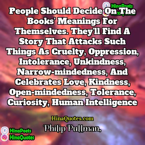 Philip Pullman Quotes | People should decide on the books' meanings